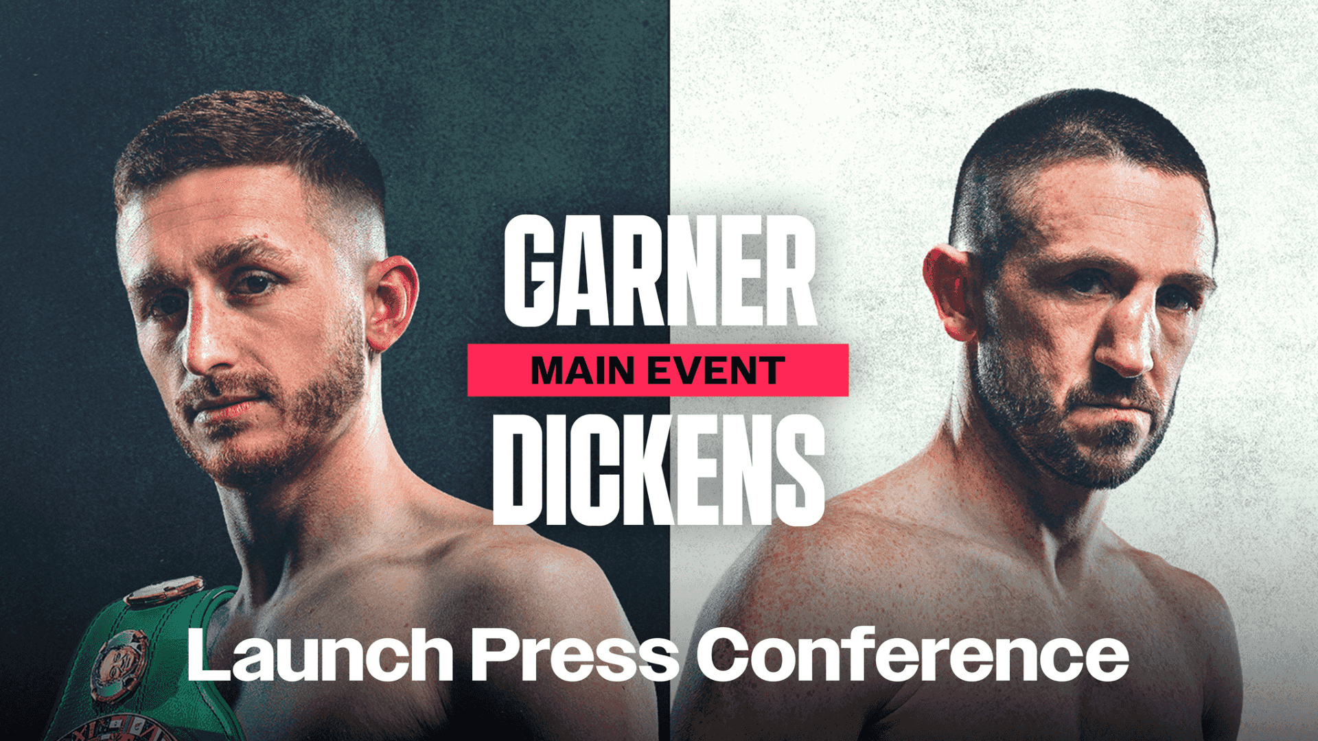 Watch Garner vs. Dickens: Launch Press Conference Live Stream Online ...