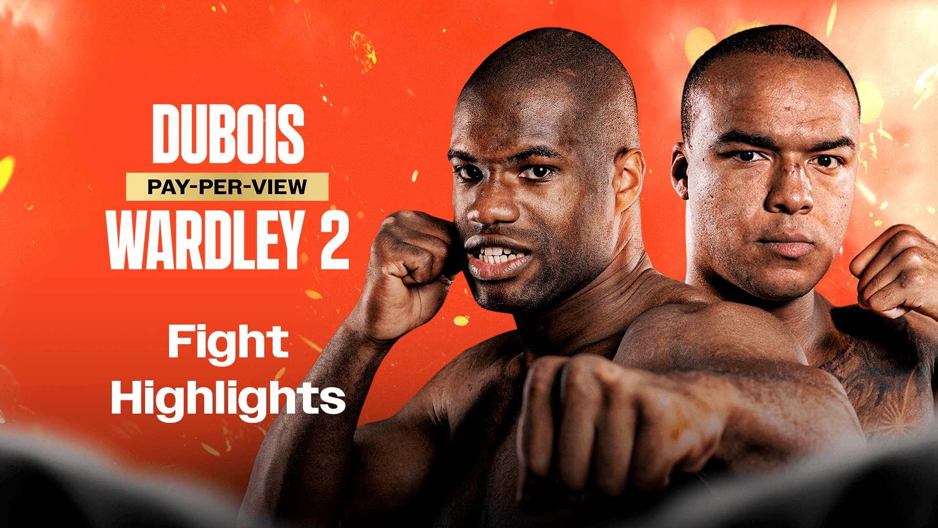 Watch Dubois vs. Wardley 2: Fight Highlights Live Stream Online | DAZN US