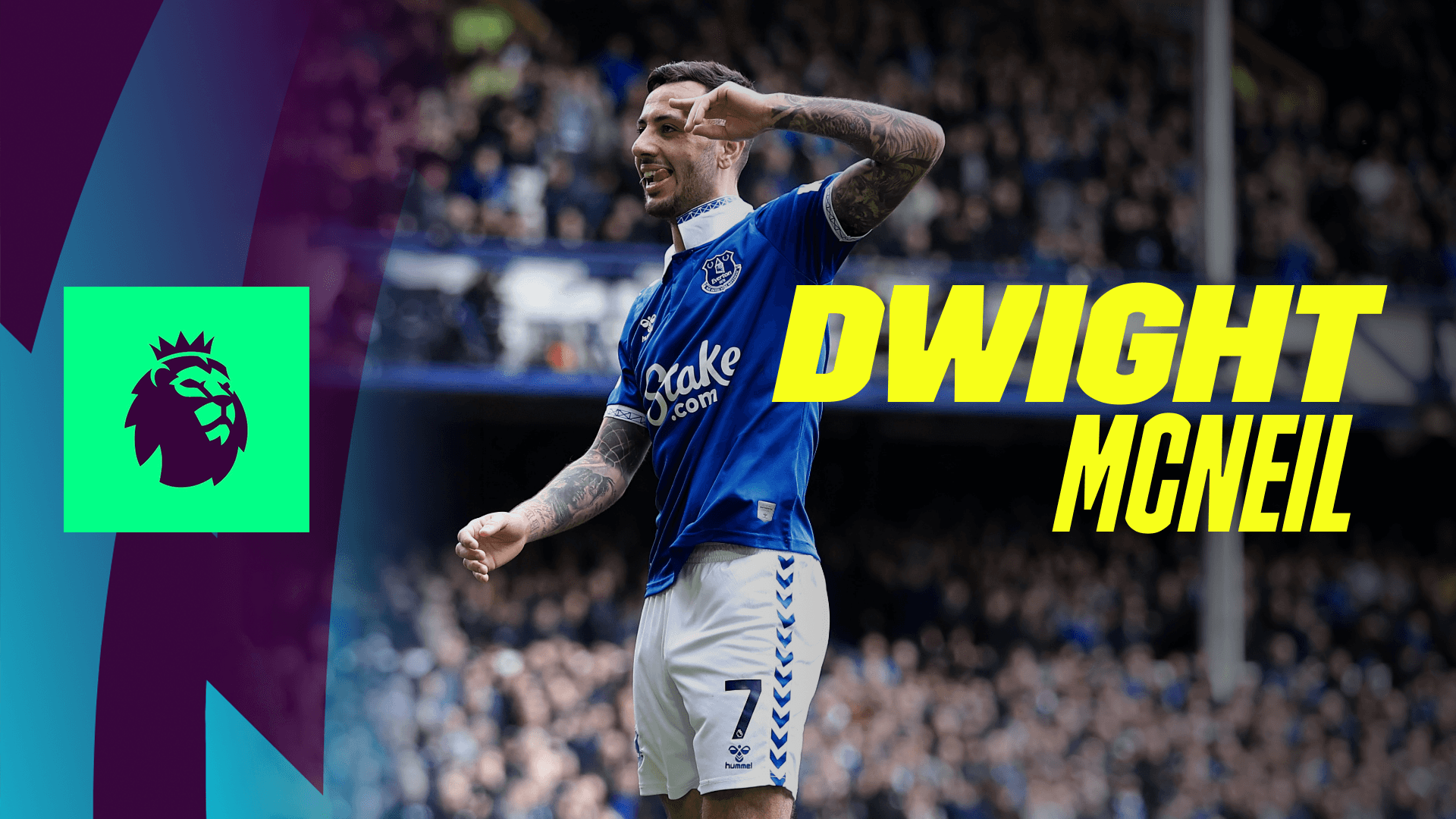 Watch Dwight McNeil Everton x Nott'm Forest Online DAZN PT