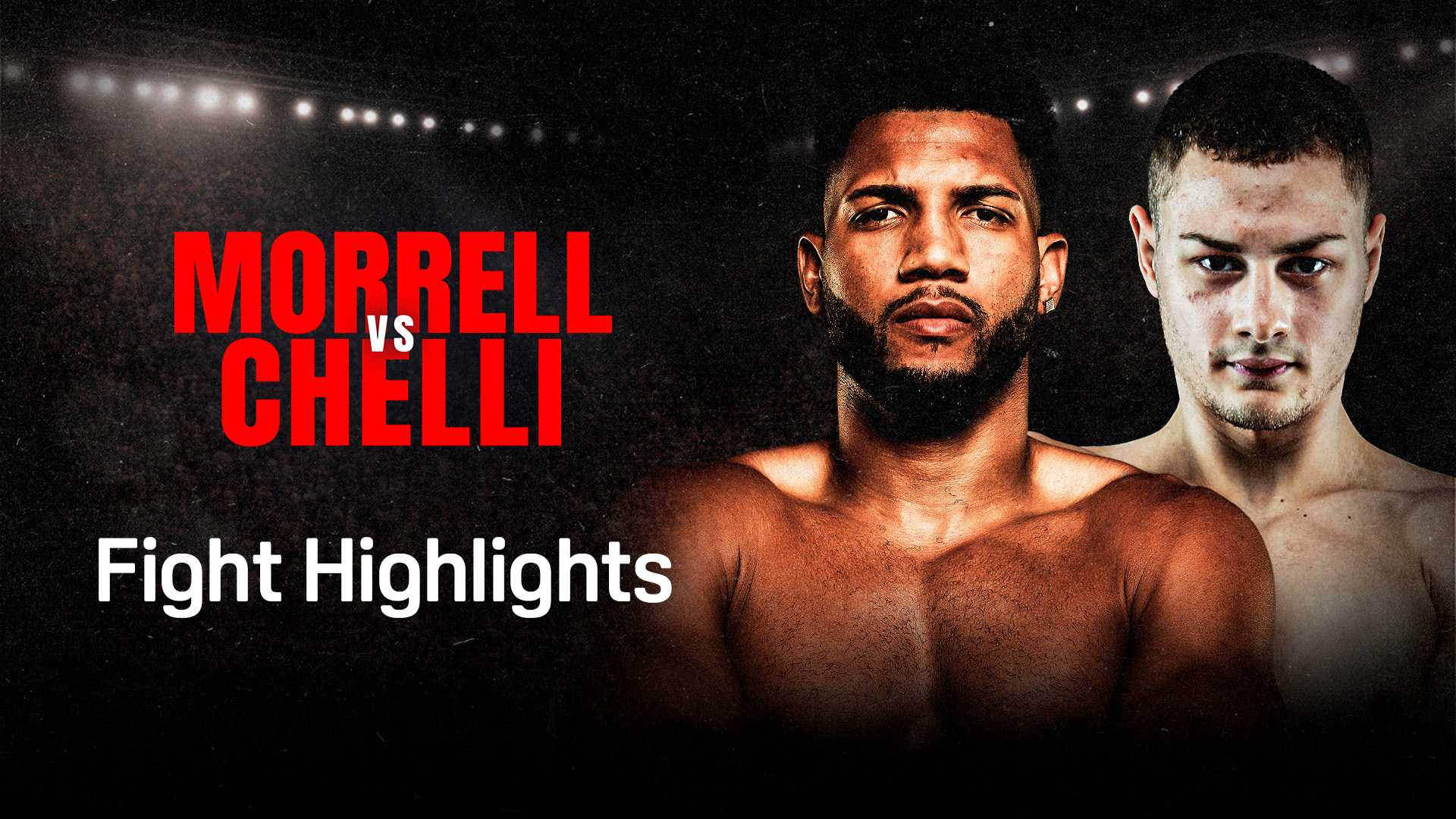 Morrell vs. Chelli: Highlights Streaming | DAZN IT