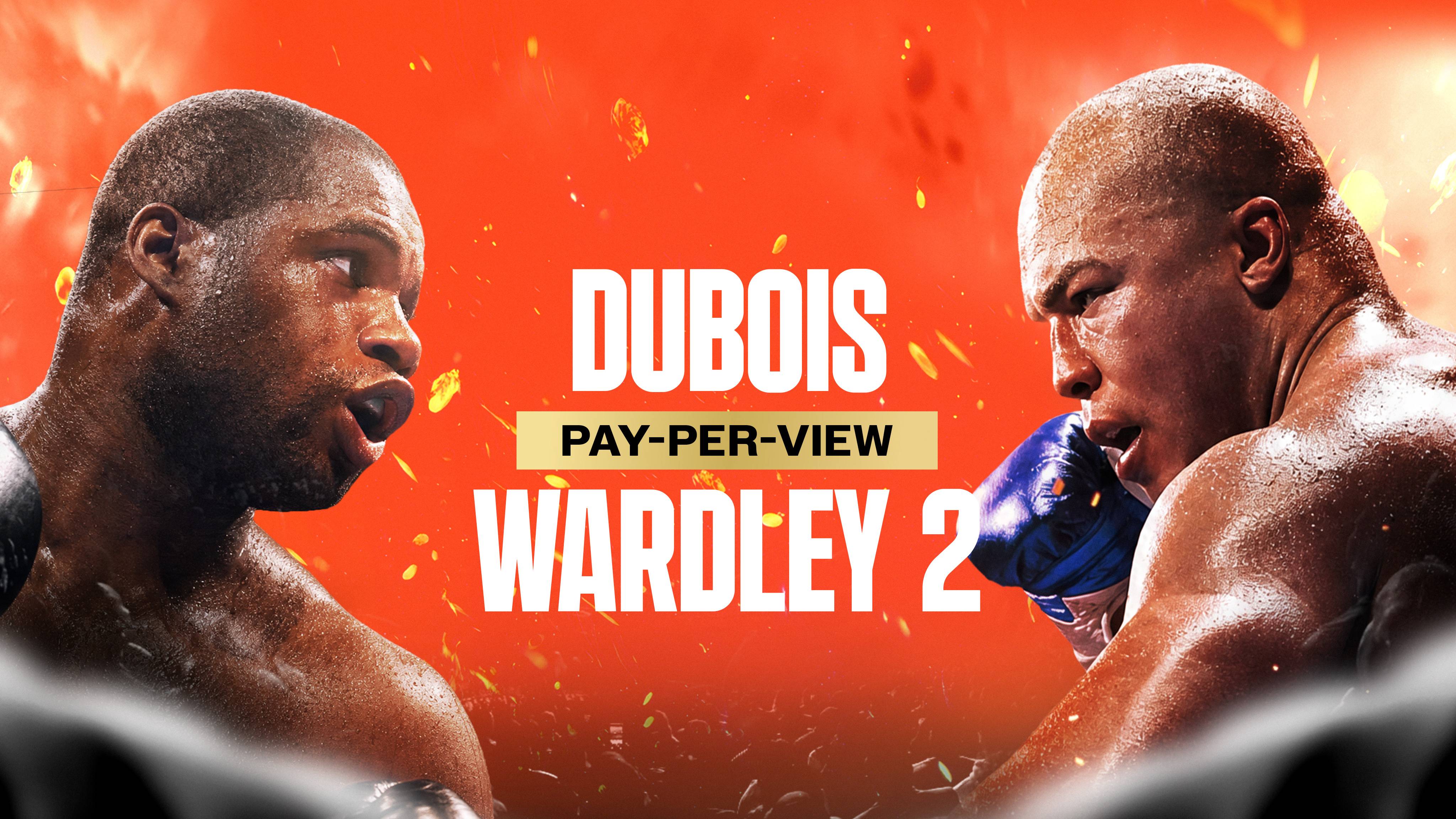 Watch Dubois vs. Wardley 2 (Polish Commentary) Live Stream Online | DAZN SB