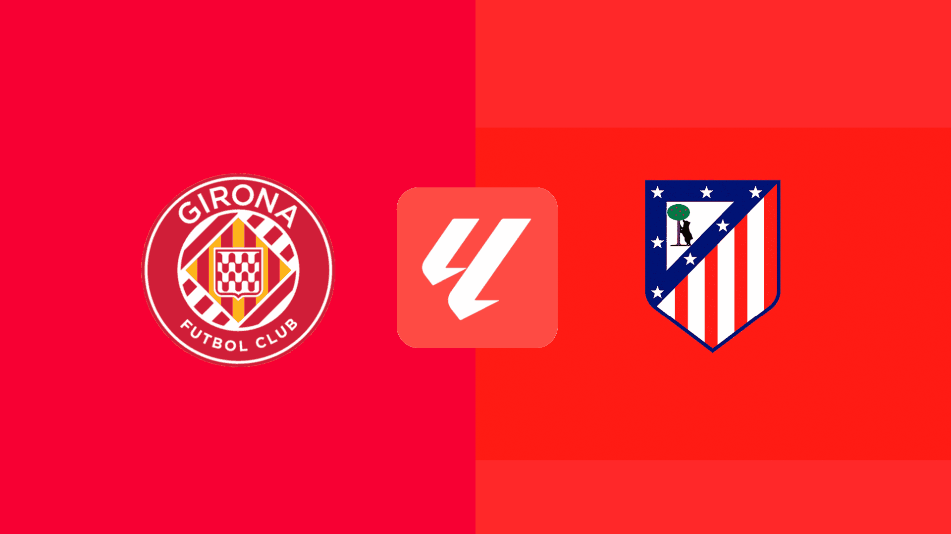 Girona vs Atletico Madrid