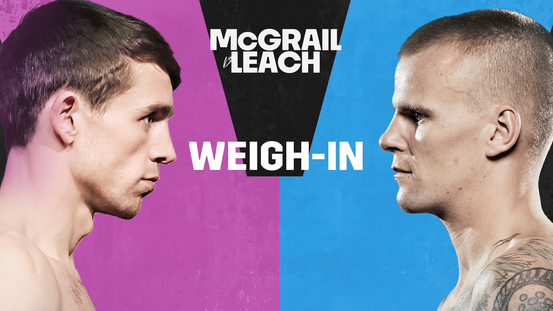 Watch McGrail vs. Leach WeighIn Live Stream DAZN GB