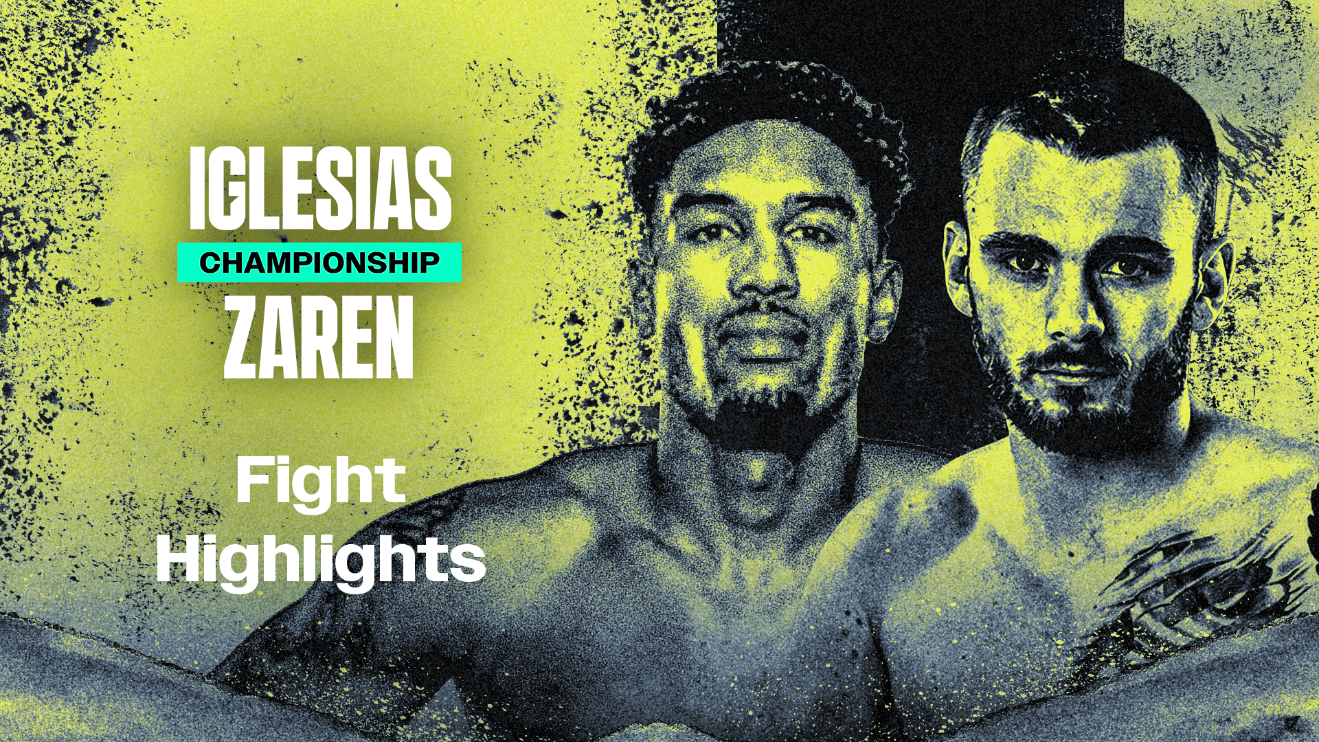 Watch Iglesias vs. Zaren: Fight Highlights Live Stream Online | DAZN TV
