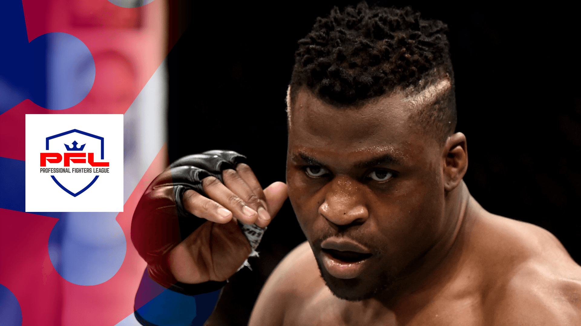 Watch Superstar Ngannou Signs for PFL Online DAZN PT