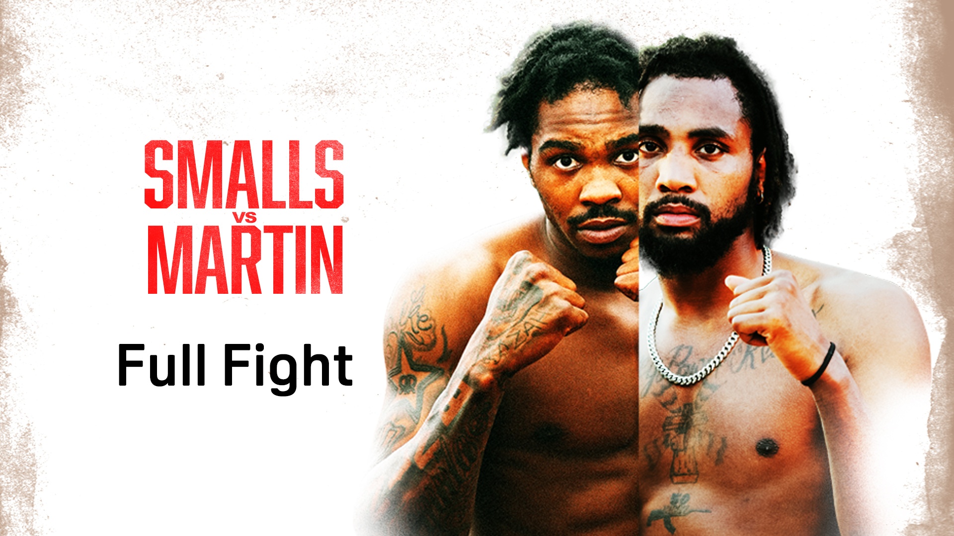 Watch Smalls vs. Martin: Full Fight Online | DAZN YT